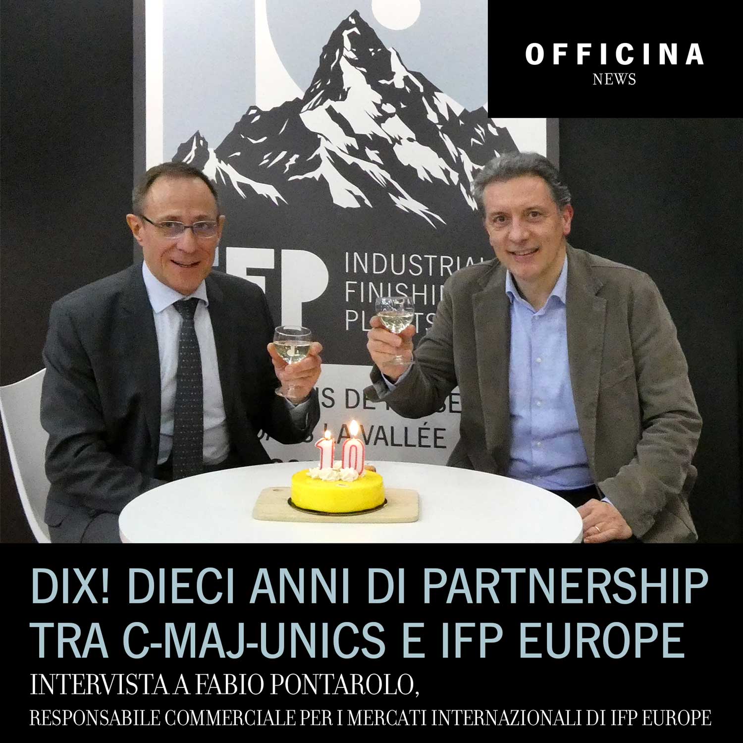 Dix! Dieci anni di partnership tra C-Maj-Unics e IFP Europe